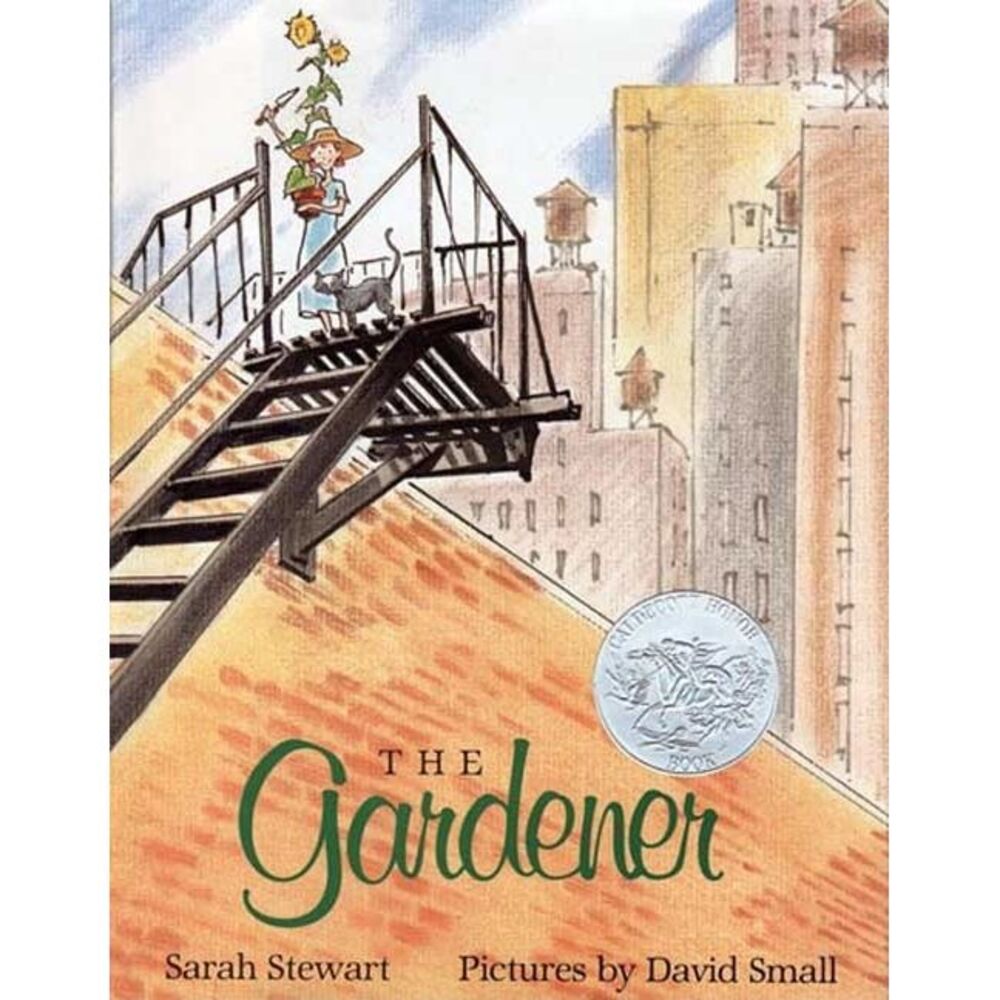The Gardener: (Caldecott Honor Book) -- Sarah Stewart